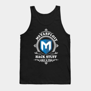 Metasploit - Hack Stuff like a Pro Tank Top